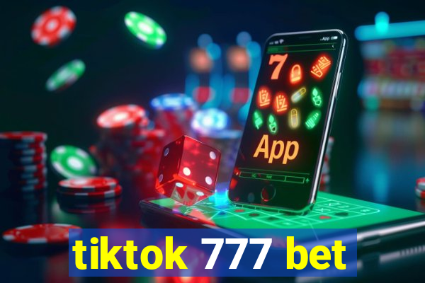 tiktok 777 bet